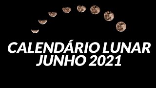 ✨🌛CALENDÁRIO LUNAR JUNHO 2021🌟🌝 [upl. by Eibreh77]