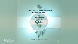 Mesen Selekta  Raha Ft Nitho x Arzop x Hunter [upl. by Rorrys]