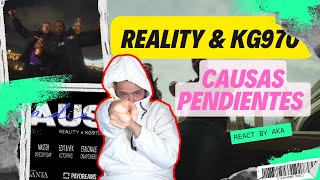 Reality amp KG970 Causas Pendientes  REACT BY AKA [upl. by Anatole650]