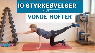 10 Styrkeøvelser mot Vonde Hofter [upl. by Elsworth804]