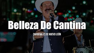 Cardenales De Nuevo León  Belleza De Cantina LETRA [upl. by Hamon]