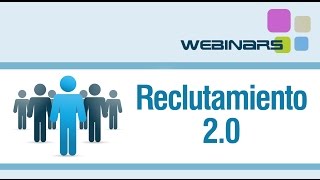 Webinar Reclutamiento 20  Redes sociales técnicas y métodos para encontrar el talento en la red [upl. by Nnov]