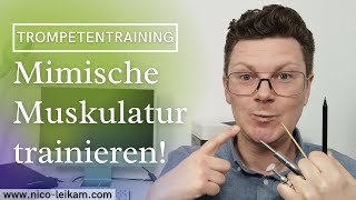 Mimische Muskulatur trainieren  Ansatz und Ausdauer verbessern so klappt es  Trompetentraining 💪 [upl. by Rednaxela314]