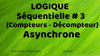 Logique séquentielle  3  compteurs et décompteurs asynchrone [upl. by Civ772]