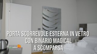 LA PORTA SCORREVOLE ESTERNA IN VETRO CON BINARIO MAGICAL  SCOPRIAMOLA INSIEME [upl. by Hurff]