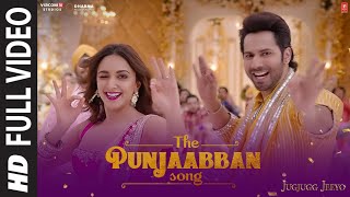 THE PUNJAABBAN Full Video JugJugg Jeeyo  Varun Kiara Anil Neetu  Tanishk Gippy Zahrah Romy Abrar [upl. by Ynhoj]