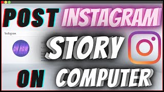 How To Post Instagram Story From Computer PC amp Mac [upl. by Ibib214]