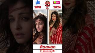 Raavan Movie Cast 2010 amp 2024 shorts trending [upl. by Hendricks]