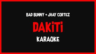 Karaoke Bad Bunny Jhay Cortez  Dakiti 🎤🎶 [upl. by Llennoc]