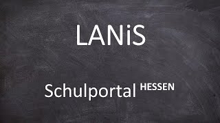 Schulportal HESSEN LANiS Kurzanleitung [upl. by Coralie]