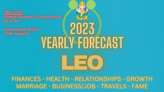 2023 Yearly Forecast for LEO ASCENDANT  Customized results starts at 1744 [upl. by Aleahpar469]