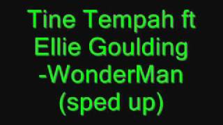 Tinie Tempah ft Ellie Goulding  Wonderman sped up [upl. by Duthie]