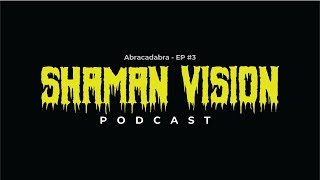 SHAMAN VISION PODCAST  3 Abracadabra Guest Dereck Dew quotPainter Drummer from the band Deviatorquot [upl. by Zelma]