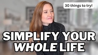 30 LIFE CHANGING Ideas To SIMPLIFY Your Lifestyle For 2024 simple living and minimalism [upl. by Haynor984]