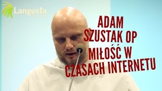 Adam Szustak OP Miłość w czasach internetu [upl. by Konstance]