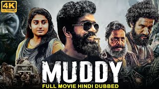 MUDDY  Hindi Dubbed Full Movie  Yuvan Krishna Ridhaan Krishna  Action Movie [upl. by Aiken]