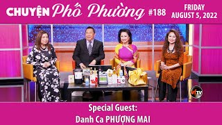 Chuyện Phố Phường 188  Special Guest Danh Ca Phượng Mai  8522 [upl. by Huskey376]