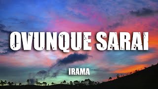 Irama  Ovunque Sarai TestoLyrics Sanremo2022 [upl. by Leggett]