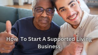 How To Start A Supported Living Business  Module 1 [upl. by Nive]