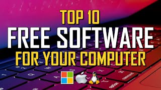 Top 10 Best FREE SOFTWARE For Your Computer [upl. by Lytton]