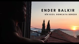 Ender BALKIR  Bir Kızıl Goncaya Benzer Ayvalık Barbara Sanat Evi Penceresi [upl. by Leoy]