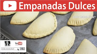 CÓMO HACER EMPANADAS DULCES  VickyRecetaFacil [upl. by Dranyl]