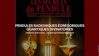 LIBRAIRIE ESOTERIQUE MEDIA 3000 Pendules Radioniques Quantiques Egrégoriques Morazzano [upl. by Arney]