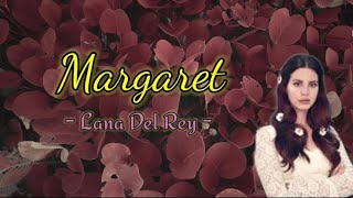 Margaret  Lana Del Rey lyrics [upl. by Kubetz]