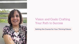 Vision and Goals Crafting Your Path to Success [upl. by Aernda832]