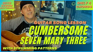 Cumbersome by Seven Mary Three guitar song lesson with Strum Patterns [upl. by Dallman525]