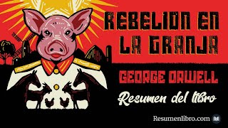 REBELIÓN EN LA GRANJA de George Orwell RESUMEN y ANÁLISIS DEL LIBRO [upl. by Prudy]