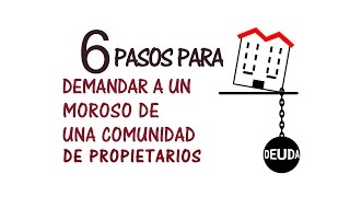 6 Pasos para demandar a un moroso de una comunidad de propietarios [upl. by Kcirddec248]