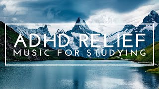 Deep Focus Music  ADHD Relief Music Study Music For Focus And Concentration Music For Studying [upl. by Herbst272]