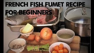 Step by step recipe on how to make French Fish Fumet Fish stock [upl. by Eita]