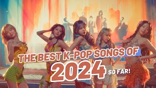 THE BEST KPOP SONGS OF 2024 SO FAR [upl. by Neu518]