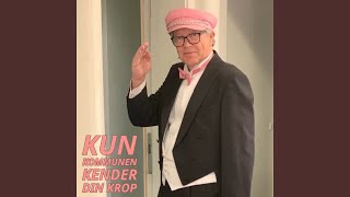 Kun kommunen kender din krop [upl. by Friedrich909]