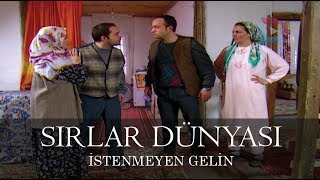 Sırlar Dünyası  İSYENMEYEN GELİN [upl. by Nerwal]