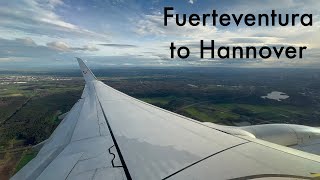 Beautiful departure from Fuerteventura Airport FUE amp cinematic arrival at Hannover Airport HAJ [upl. by Annalla620]