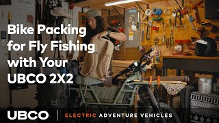 Bike Packing for Fly Fishing with Your UBCO 2x2 [upl. by Assadah]