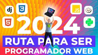 Ruta para ser programador web en el 2024 💻 [upl. by Deeraf]