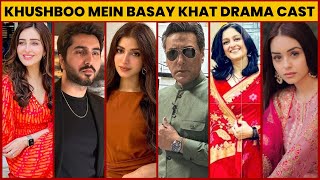 Khushboo Mein Basay Khat Drama Cast Real Names With Pictures  Pakistani Drama  Hum TV [upl. by Aikimat693]