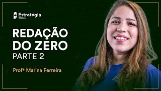 Redação do Zero com a Profª Marina Ferreira  Parte 2 [upl. by Wilhelmina]