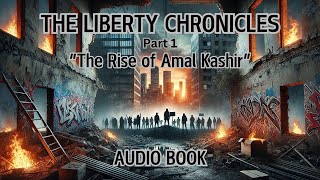 quotTHE LIBERTY CHRONICLESquot Chapter One  THE INFLUENCER audio [upl. by Imim]