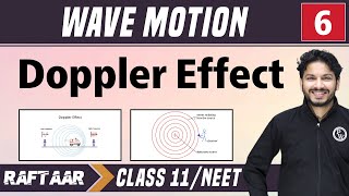 Wave Motion 06  Doppler Effect  Class11NEET  RAFTAAR [upl. by Edmunda]