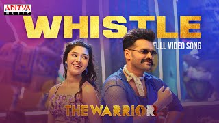 Whistle Full Video Song  The Warriorr  Telugu  Ram Pothineni Krithi Shetty  DSP  Lingusamy [upl. by Nylcoj261]