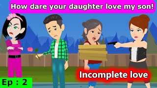 Incomplete Love Part 2  English Story  Learn English  Animated stories  EnjoyEnglish [upl. by Krutz139]