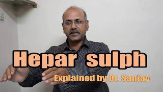 Hepar Sulph Explained By DrSanjay [upl. by Eerol]