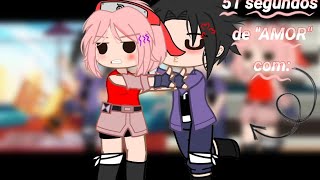 🌹💢 51 segundos de quotAMORquot com Sakura e charasuke ⸻ MEME gacha sakura e charasuke  dimensão menma [upl. by Nikolos]