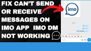 How to Fix quotCant Send or Receive Messages on imo App  imo DM Not Working Solved [upl. by Adnarim]