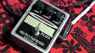 Electro Harmonix HOLY GRAIL PLUS reverb guitar effects pedal demo [upl. by Ardrey]